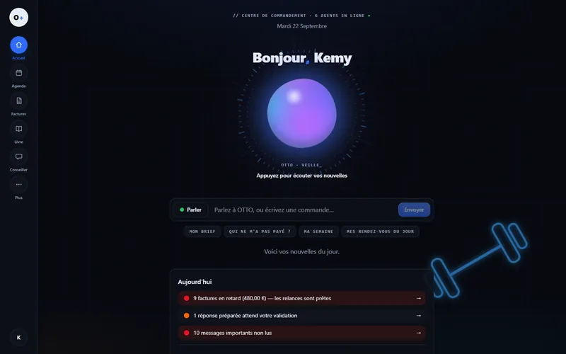 Le tableau de bord d'OTTO+ : le centre de commandement, les agents en ligne, ce qu'il y a à décider aujourd'hui.